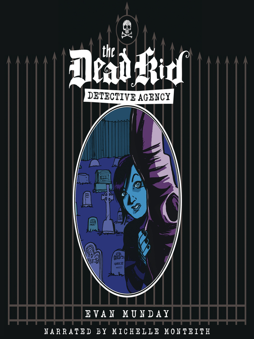 Title details for The Dead Kid Detective Agency by Evan Munday - Available